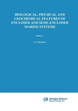 Biological, Physical and Geochemical Features of Enclosed and Semi-enclosed Marine Systems