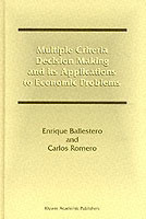 Multiple Criteria Decision Making and its Applications to Economic Problems