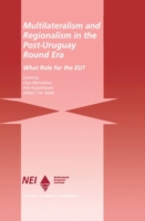 Multilateralism and Regionalism in the Post-Uruguay Round Era
