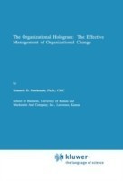 Organizational Hologram: The Effective Management of Organizational Change