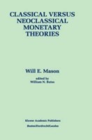 Classical versus Neoclassical Monetary Theories