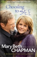 Chapman, Mary Beth - Choosing to See A Journey of Struggle and Hope