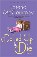 Dolled Up to Die A Novel