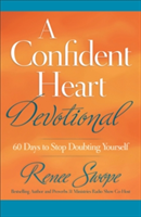 Confident Heart Devotional – 60 Days to Stop Doubting Yourself