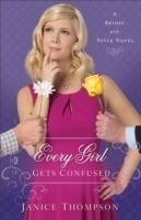 Every Girl Gets Confused A Novel