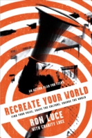 Recreate Your World