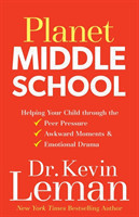 Planet Middle School – Helping Your Child through the Peer Pressure, Awkward Moments & Emotional Drama