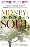 Money and the Prosperous Soul – Tipping the Scales of Favor and Blessing