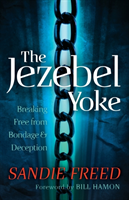 Jezebel Yoke – Breaking Free from Bondage and Deception