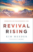 Revival Rising – Embracing His Transforming Fire