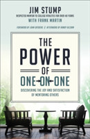 Power of One–on–One – Discovering the Joy and Satisfaction of Mentoring Others