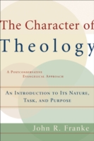 Character of Theology – An Introduction to Its Nature, Task, and Purpose