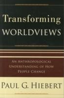 Transforming Worldviews – An Anthropological Understanding of How People Change