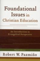 Foundational Issues in Christian Education – An Introduction in Evangelical Perspective