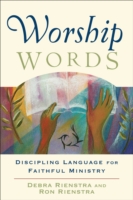 Worship Words – Discipling Language for Faithful Ministry