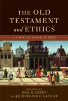 Old Testament and Ethics – A Book–by–Book Survey