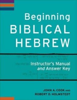 Beginning Biblical Hebrew Instructor`s Manual and Answer Key
