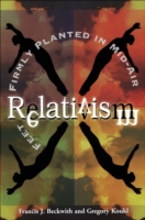 Relativism – Feet Firmly Planted in Mid–Air
