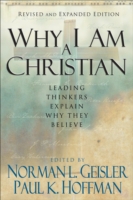 Why I Am a Christian – Leading Thinkers Explain Why They Believe