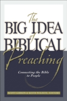 Big Idea of Biblical Preaching – Connecting the Bible to People