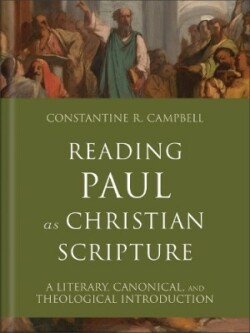 Reading Paul as Christian Scripture