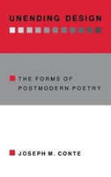 Unending Design The Forms of Postmodern Poetry