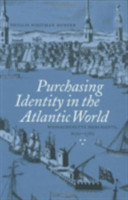 Purchasing Identity in the Atlantic World