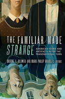 Familiar Made Strange