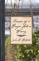 Seasons of a Finger Lakes Winery