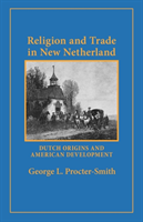 Religion and Trade in New Netherland