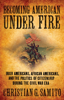 Becoming American Under Fire