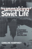 Unmaking of Soviet Life