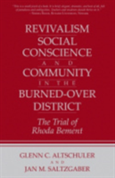 Revivalism, Social Conscience, and Community in the Burned-Over District