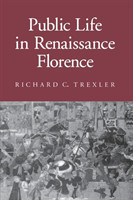 Public Life in Renaissance Florence