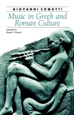 Music in Greek and Roman Culture