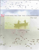 Waterfowling on the Chesapeake, 1819-1936