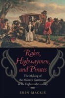 Rakes, Highwaymen, and Pirates