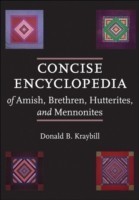 Concise Encyclopedia of Amish, Brethren, Hutterites, and Mennonites