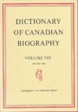 Dictionary of Canadian Biography / Dictionaire Biographique du Canada