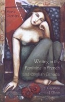 Writing in the Feminine in French and English Canada A Question of Ethics