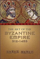 Art of the Byzantine Empire 312-1453