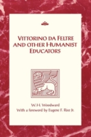 Vittorino da Feltre and Other Humanist Educators