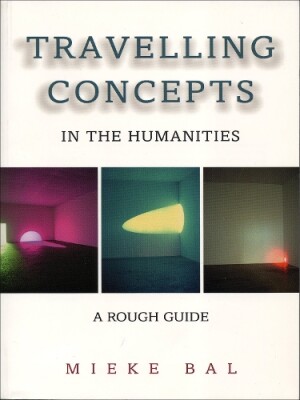 Travelling Concepts in the Humanities A Rough Guide