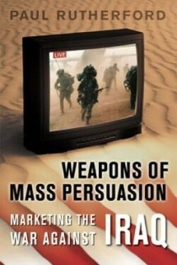 Weapons of Mass Persuasion