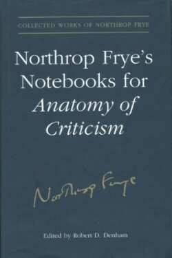 Northrop Frye's Notebooks for Anatomy of Critcism