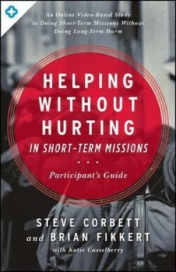 Helping Without Hurting In Short-Term Missions