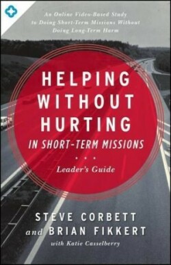 Helping Without Hurting In Short-Term Missions