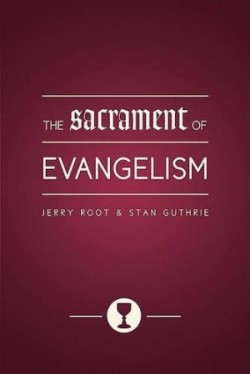 Sacrament Of Evangelism, The