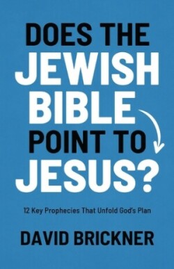 Does The Jewish Bible Point To Jesus?