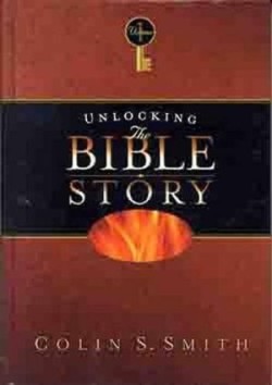 Unlocking The Bible Story: Old Testament Volume 1